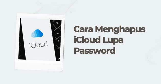 cara-menghapus-iCloud-lupa-password