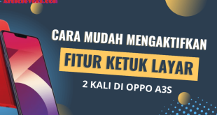 Cara Mengaktifkan Ketuk Layar 2 Kali di Oppo A3S