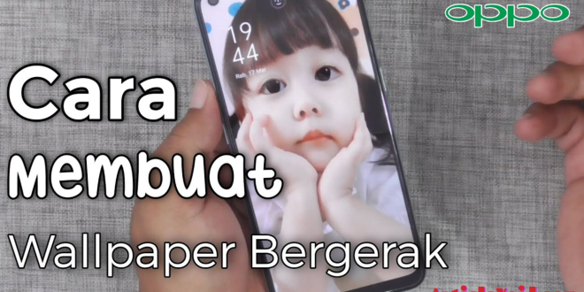 Cara Membuat Wallpaper Bergerak di OPPO