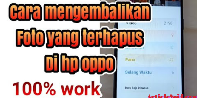 Cara Mengembalikan File yang Terhapus di HP OPPO