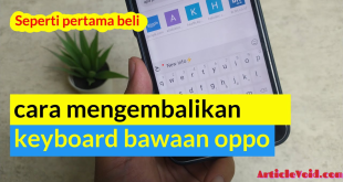 Cara Mengembalikan Keyboard HP Oppo Seperti Semula