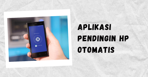 Aplikasi Pendingin HP Otomatis