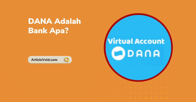 DANA Adalah Bank Apa