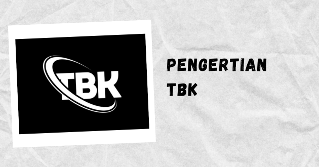 Pengertian Tbk