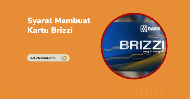 Syarat Membuat Kartu Brizzi