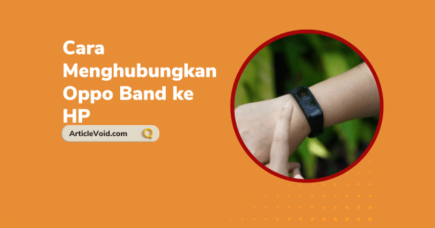 Cara Menghubungkan Oppo Band ke HP