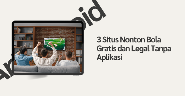 Situs Nonton Bola Gratis dan Legal Tanpa Aplikasi